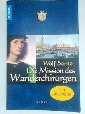 Libri: Wolf Serno Die Mission des Wanderchirurg – Usato da Basel venduto da Alacant