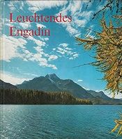 Leuchtendes Engadin , 1972 Paul Emanuel Müller