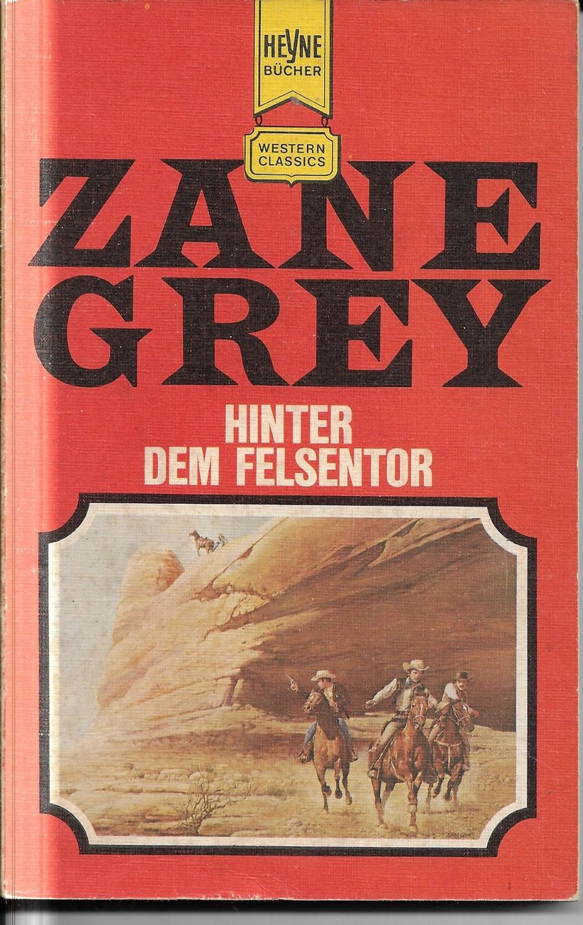 Libri: Zane Grey - Hinter dem Felsentor – Usato da Nunningen venduto da mercury-for-books