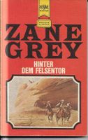 Zane Grey - Hinter dem Felsentor