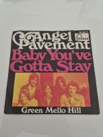 Angel Pavement -  Baby You've Gotta Stay - Single 7