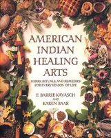 Kavasch E. Barrie - American Indian Healing Arts / Ratgeber