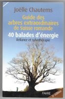 GUIDE DES ARBRES EXTRAORDINAIRES DE SUISSE ROMANDE