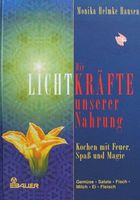 Die Lichtkräfte unserer Nahrung - Monika Helmke Hauser