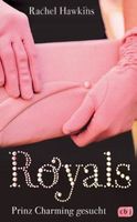 ROYALS - PRINZ CHARMING GESUCHT - RACHEL HAWKINS - PAPERBACK