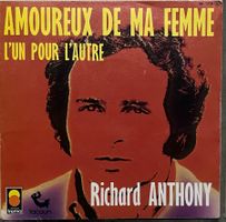 RICHARD ANTHONY - AMOUREUX DE MA FEMME