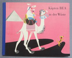 Käpten BEA in der Wüste - Käpten BEAs Abenteuer Band II