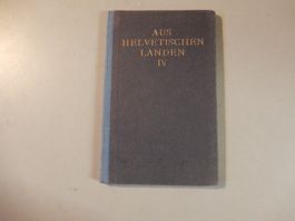 Antikes Buch "Aus Helvetischen Landen IV"