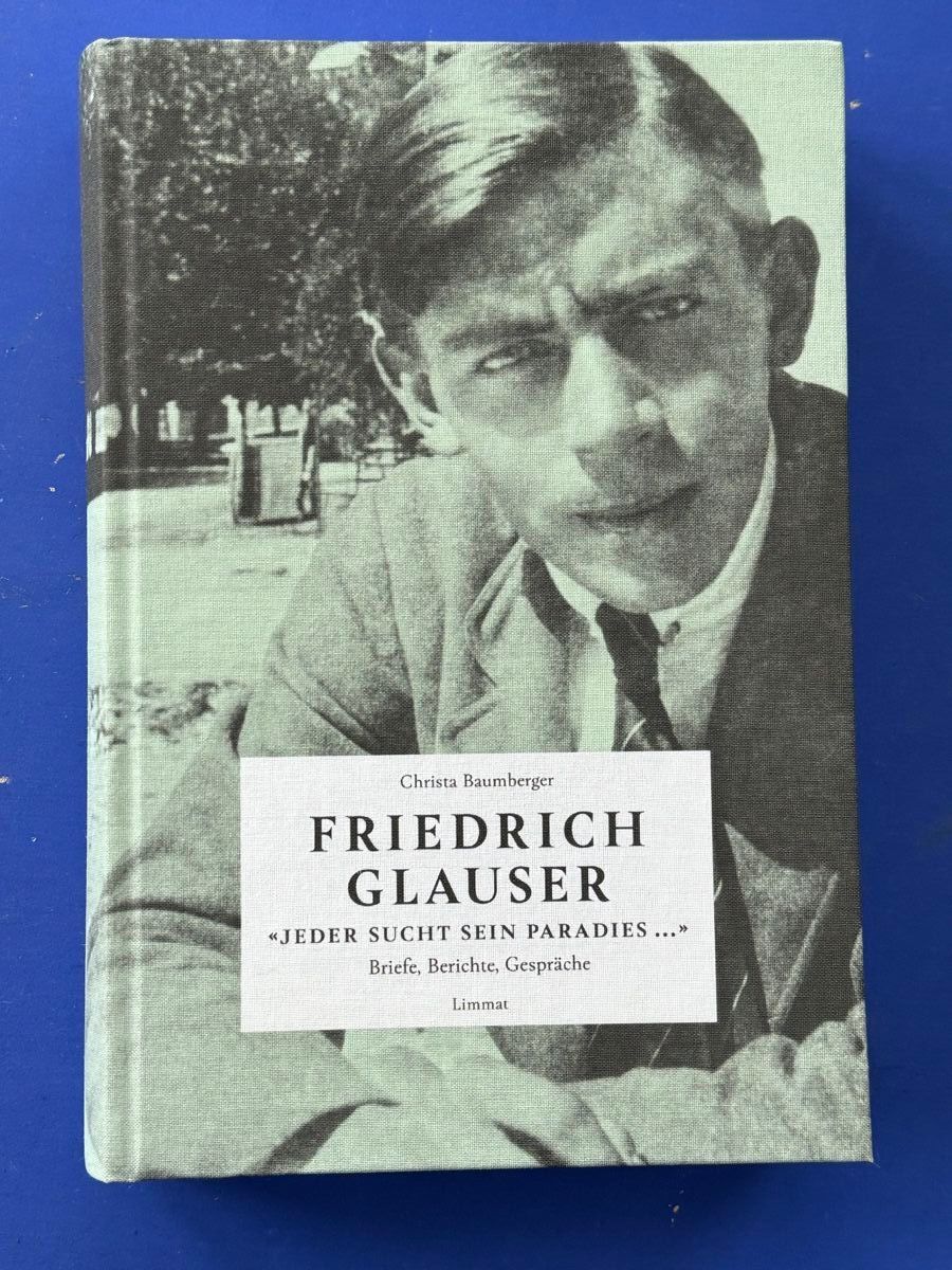 Libri: Friedrich Glauser: Jeder sucht sein Paradies . Briefe etc – Usato da Adliswil venduto da buch_und_kunst