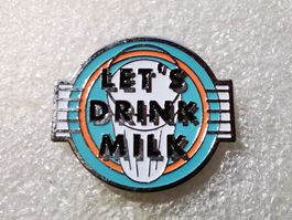 Ansteckpin 174: Let's drink milk