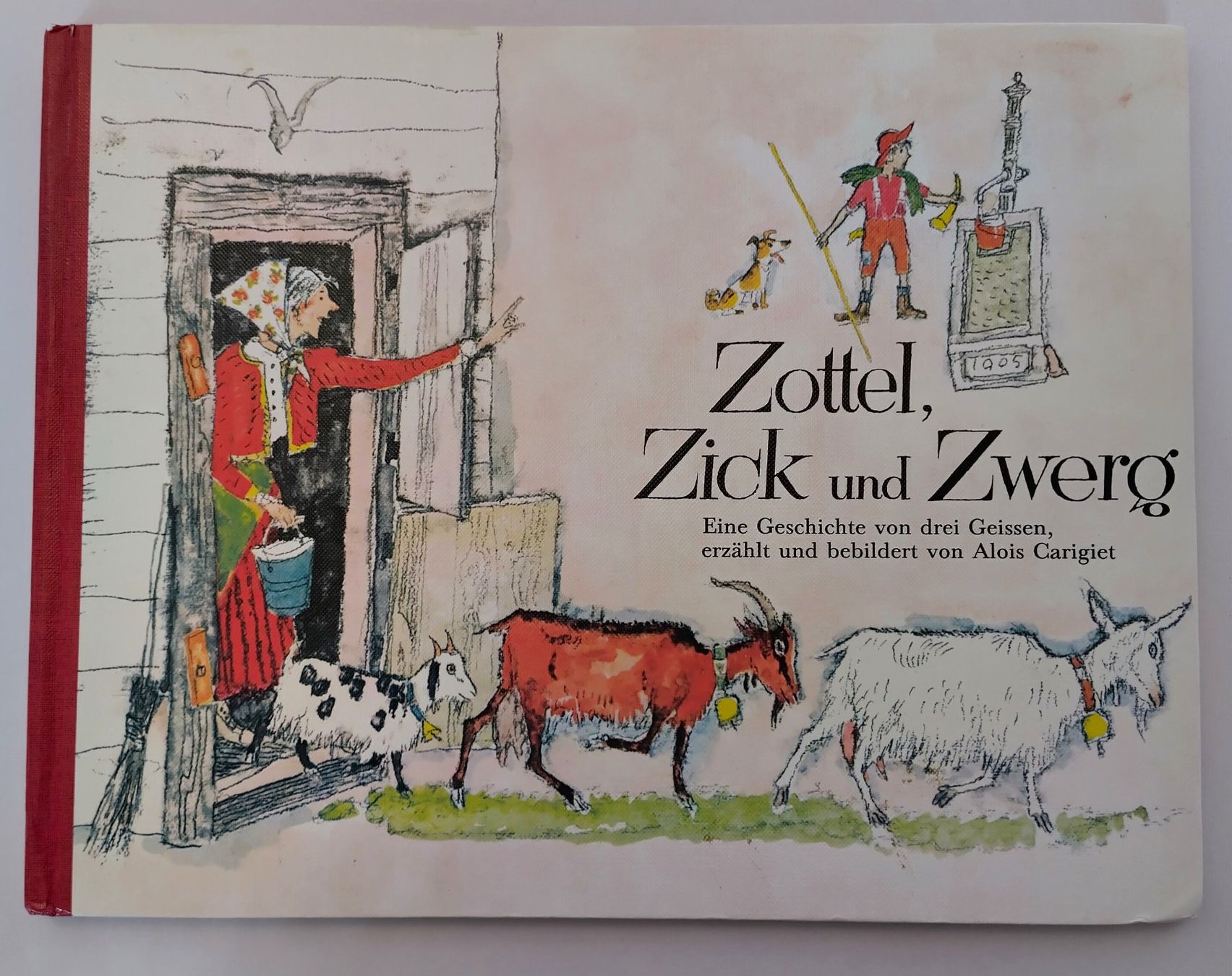 Alois Carigiet - Zottel, Zick und Zwerg / Bilderbuch 1981