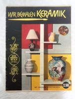 Wir bemalen Keramik / Heft 1955 / Handarbeits - Heft