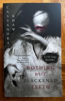 Nothing but blackened teeth / Cassandra Khaw