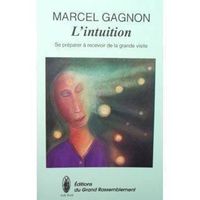 L'Intuition - Se préparer à recevoir de la grande visite