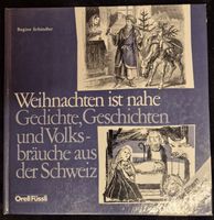 Weihnachten ist nahe - Gedichte, Geschichten, Bräuche. 1981