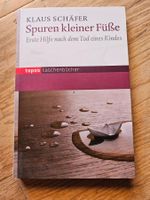 Spuren kleiner Füsse - 1. Hilfe nach dem Tod eines Kindes
