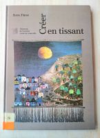 Créer en Tissant: Livre pédagogique d'artisanat 1988