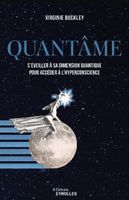 Quantâme S'Éveiller À Sa Dimension Quantique Pour Accéder À