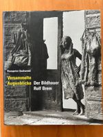 Versammelte Augenblicke – Der Bildhauer Rolf Brem