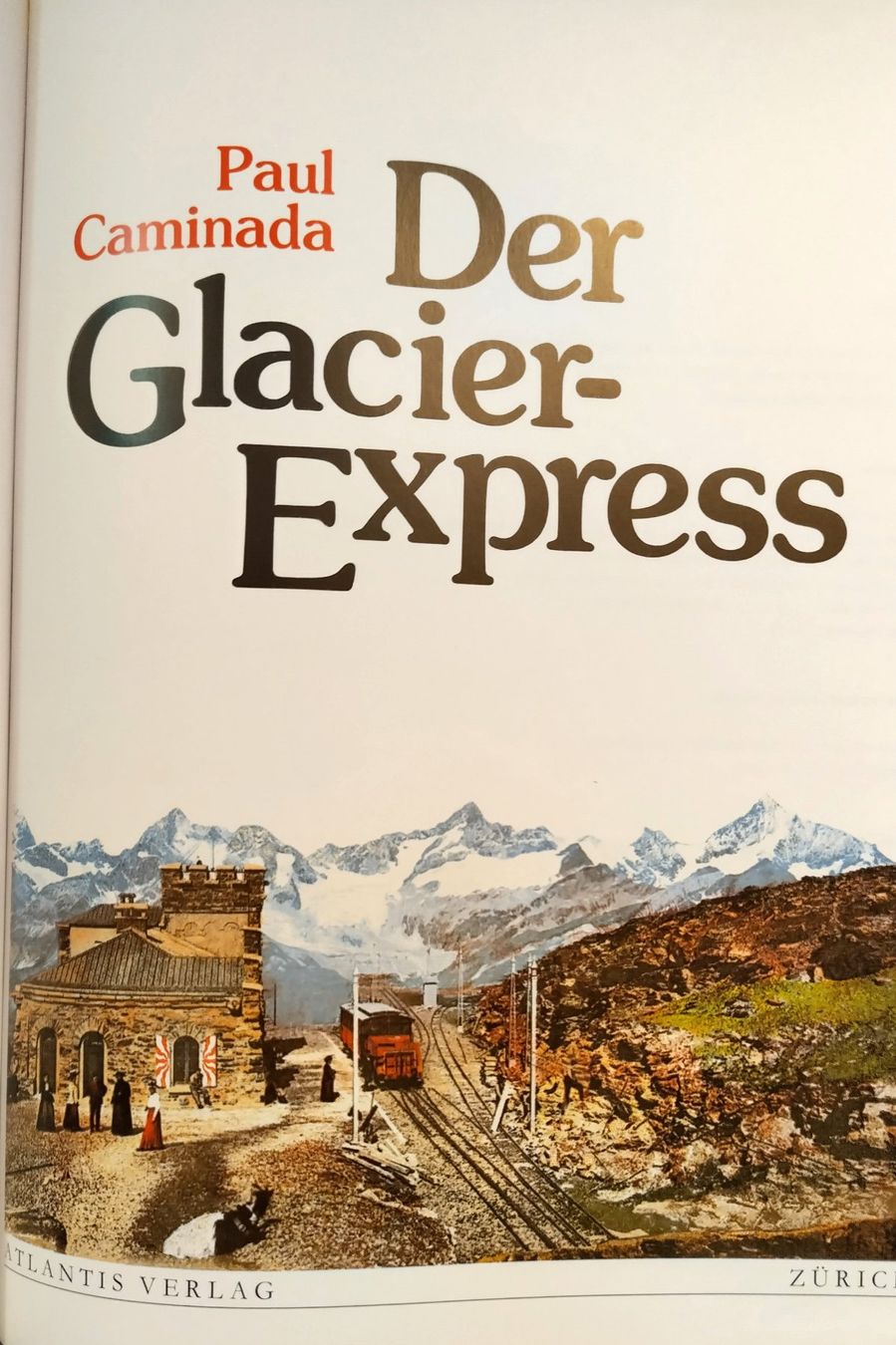 Libri: Eisenbahn Buch / Der Glacier Express / Paul Caminada – Usato da Bellach venduto da JingleJerry 2