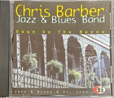 CD Chris Barber Jazz & Blues Band - Down On the Bayou