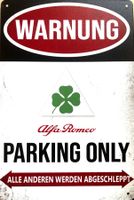 Alfa Romeo Quadrifoglio Parking Only Blechschild Deutsch