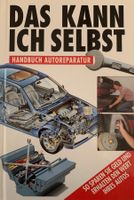 Handbuch Autoreparatur Das Kann Ich Selbst neuwertig