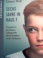 SECHS JAHRE IN HAUS F
