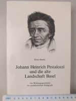 Johann Heinrich Pestalozzi und die alte Landschaft Basel