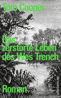 Cooper Tom - Das zerstörte Leben des Wes Trench (geb) /Roman