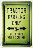 Blechschild-TRACTOR PARKING ONLY-ALL OTH