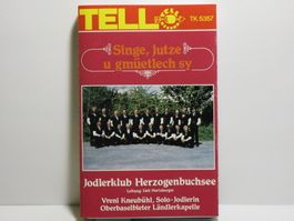 JODLERKLUB  HERZGENBUCHSEE   Singe, Jutze u gmüetlech sy