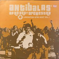 Antibalas' Afrobeat Orchestra - Liberation Afro Beat Vol. 2