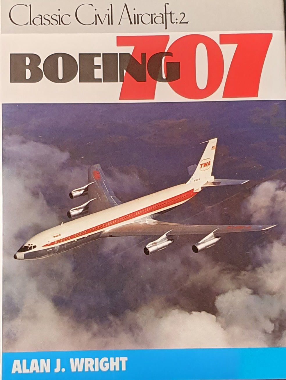 Bücher: Boeing 707 von Alan J. Wright – Gebraucht aus Dübendorf von Povo