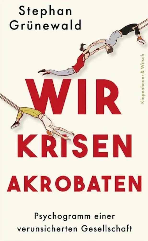 Bücher: Stephan Grünewald: Wir Krisenakrobaten – Neu (gemäss Beschreibung) aus Menziken von Nora023