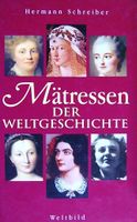 Mätressen der Weltgeschichte  von Hermann Schreiber