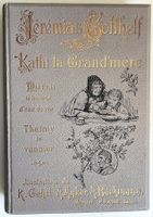 Kathi Grand-mère - J. Gotthelf et dessins d'Anker, Gehri, ..