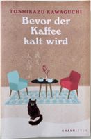 Bevor der Kaffee kalt wird – Toshikazu Kawaguchi – wie neu