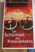 Roman: Die Schönheit des Kreisverkehrs - Perfekt für den Her