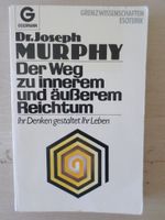Der Weg zu innerem und äusserem Reichtum / Dr. Joseph Murphy