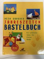 Mein grosses Jahreszeiten-Bastelbuch – Basteln mit Kindern