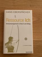 Ressource Ich. Stressmanagement in Beruf und Alltag