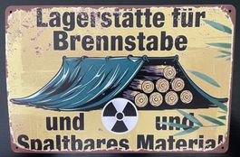 Blechschild "Lagerstätte für Brennstäbe" fun Deko Sammler