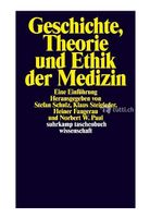 Geschichte, Theorie und Ethik der Medizin