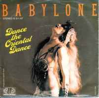 BABYLONE - DANCE THE ORIENTAL DANCE (7'' Vinyl Single VG+)
