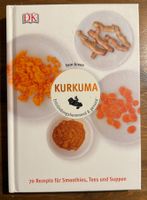 Kochbuch: Kurkuma - 70 Rezepte für Smoothies, Tees, Suppen