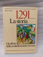 1291: La storia della Confederazione Svizzera