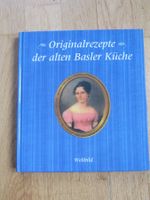 Originalrezepte der alten Basler Küche