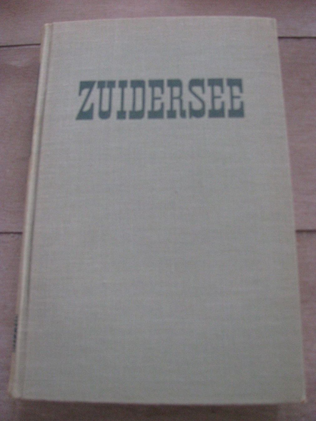 Livres: Zuidersee  - Jef Last 1946 – D'occasion à Zweisimmen par Domii