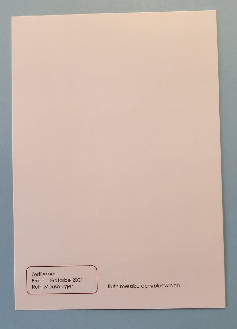 Cartoline: Originale Kunstkarte, Ruth Meusburger "Zerfliessen" – Nuovo (secondo la descrizione) da Goldach venduto da artkramer 1